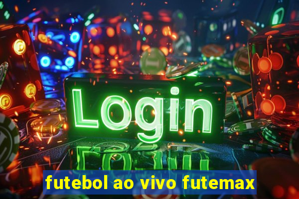 futebol ao vivo futemax