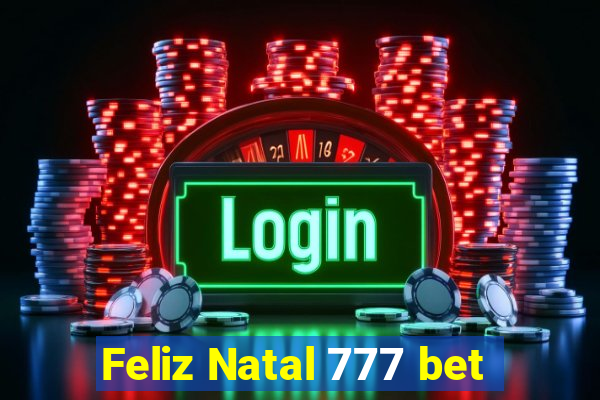 Feliz Natal 777 bet