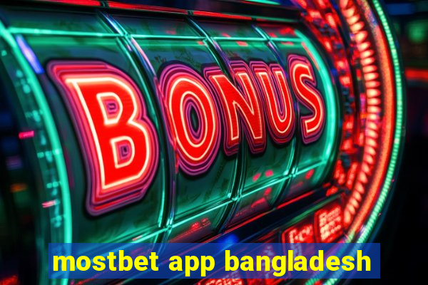 mostbet app bangladesh