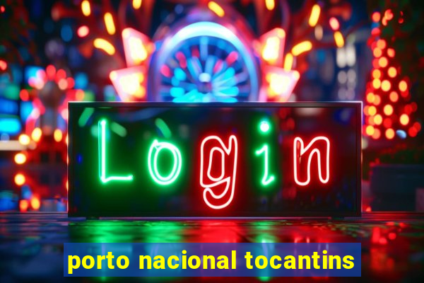 porto nacional tocantins