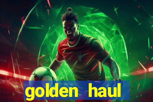 golden haul infinity reels slot free