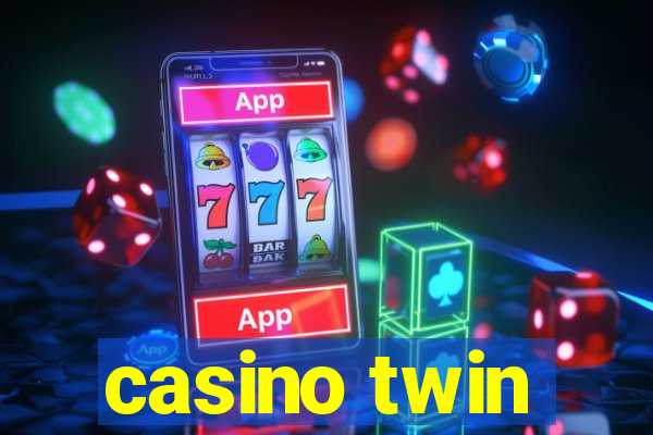 casino twin