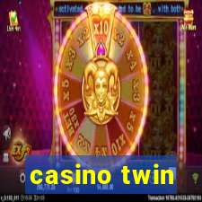 casino twin