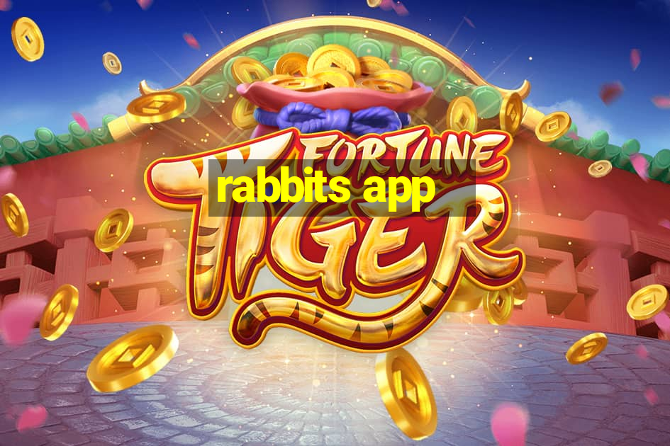 rabbits app