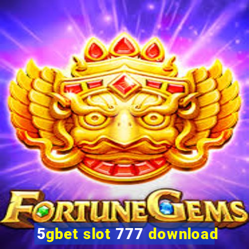 5gbet slot 777 download