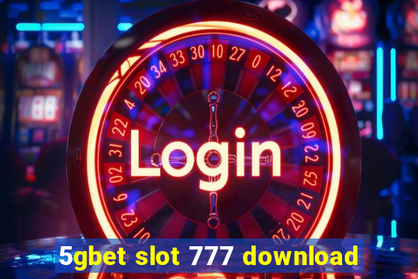 5gbet slot 777 download