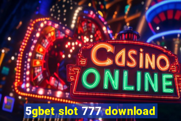 5gbet slot 777 download