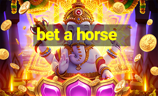 bet a horse