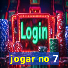 jogar no 7