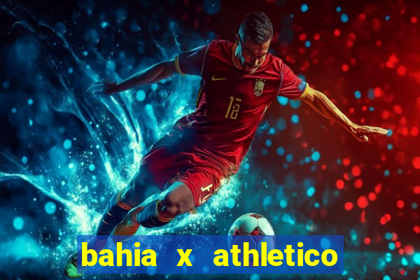 bahia x athletico pr ao vivo