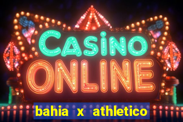 bahia x athletico pr ao vivo