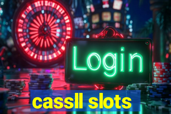 cassll slots