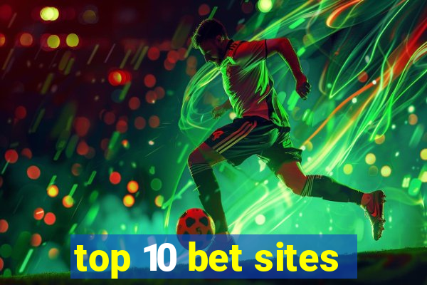 top 10 bet sites