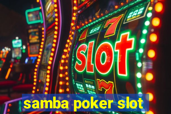 samba poker slot