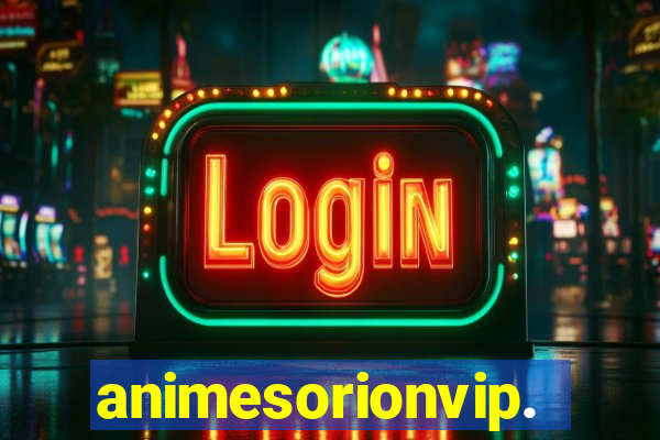 animesorionvip.net