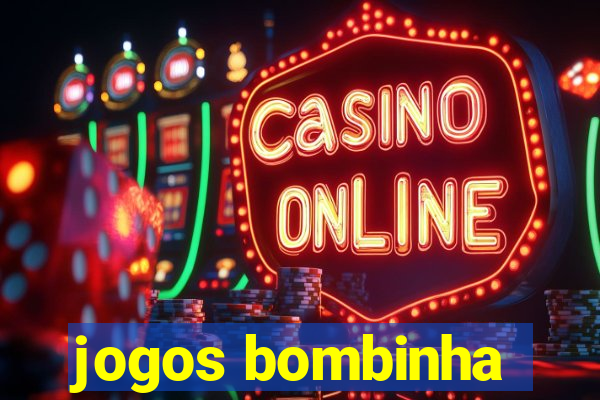 jogos bombinha