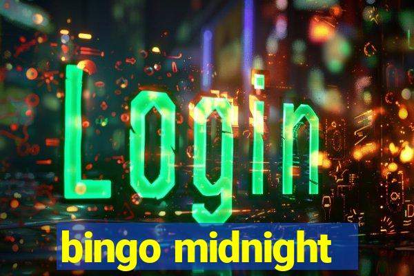 bingo midnight