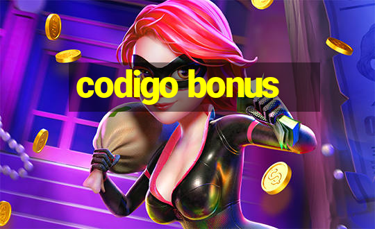 codigo bonus