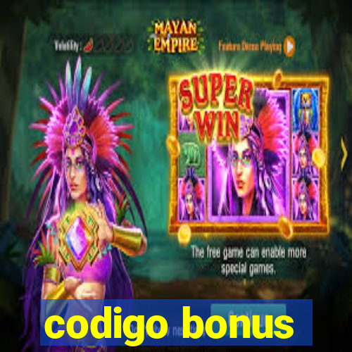 codigo bonus