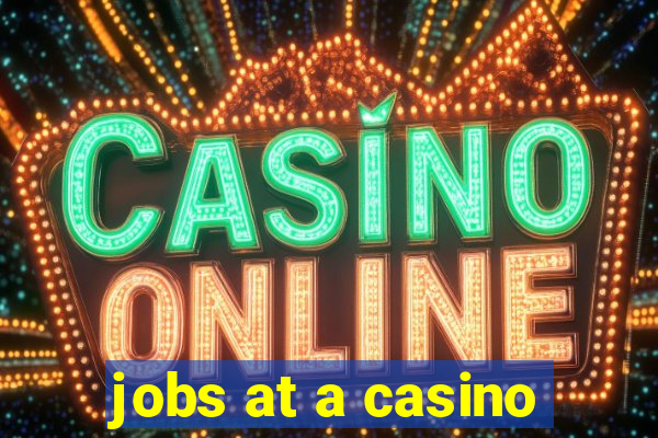 jobs at a casino