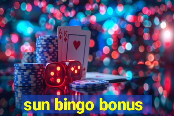 sun bingo bonus