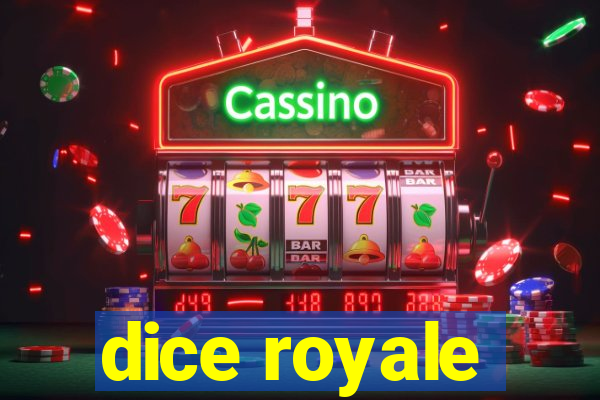 dice royale