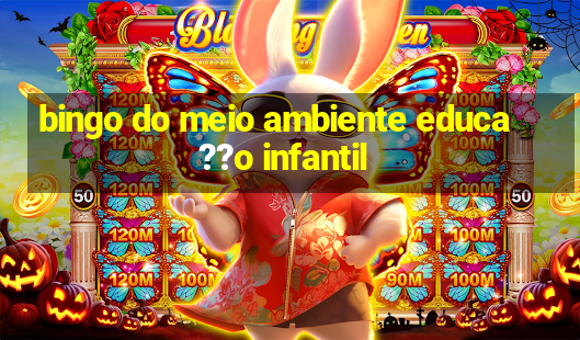 bingo do meio ambiente educa??o infantil