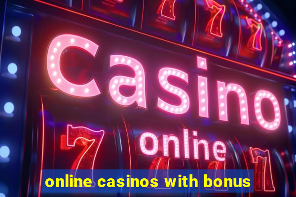 online casinos with bonus