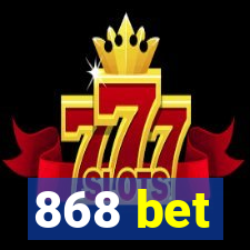 868 bet