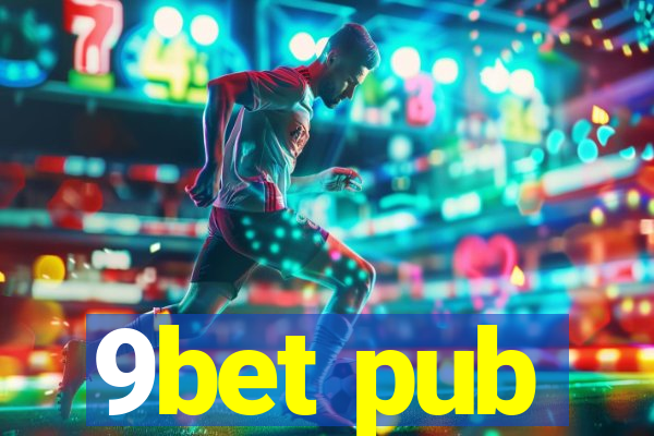 9bet pub