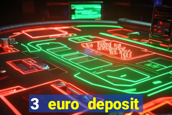 3 euro deposit casino ireland