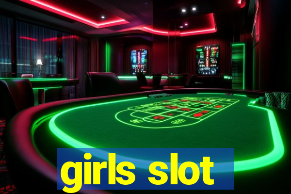 girls slot