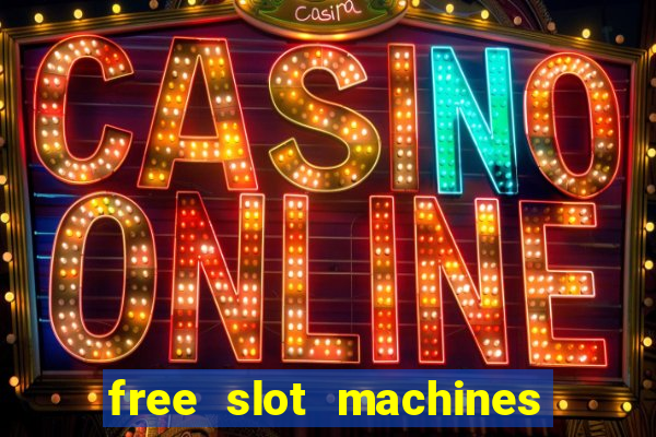 free slot machines with bonus