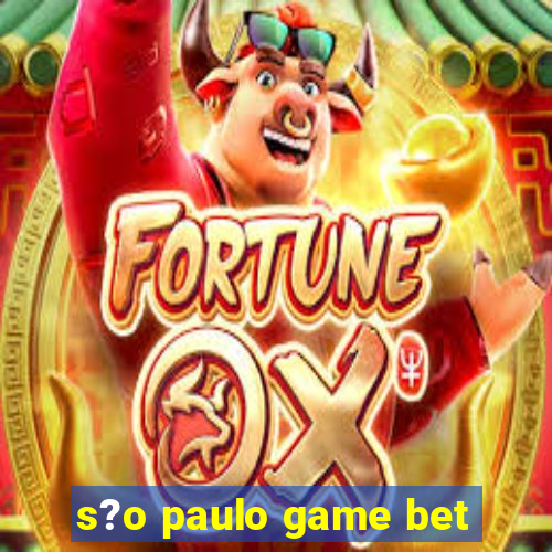 s?o paulo game bet