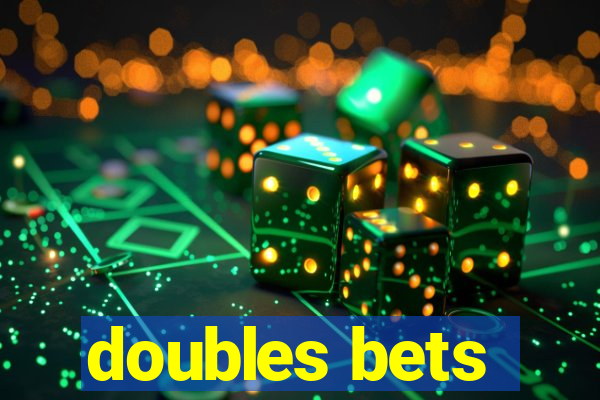 doubles bets