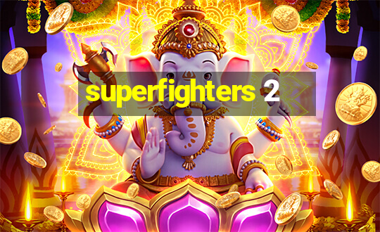 superfighters 2