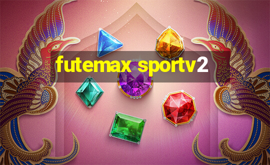 futemax sportv2