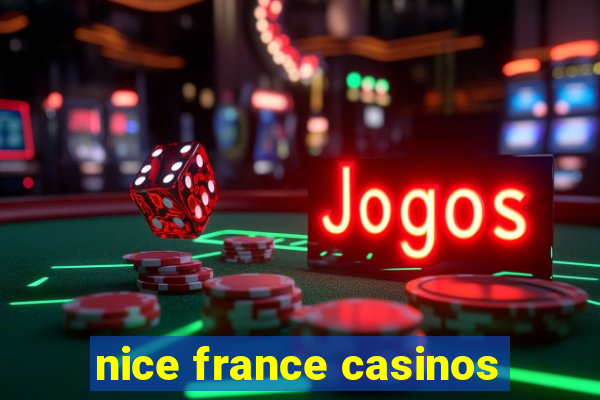 nice france casinos