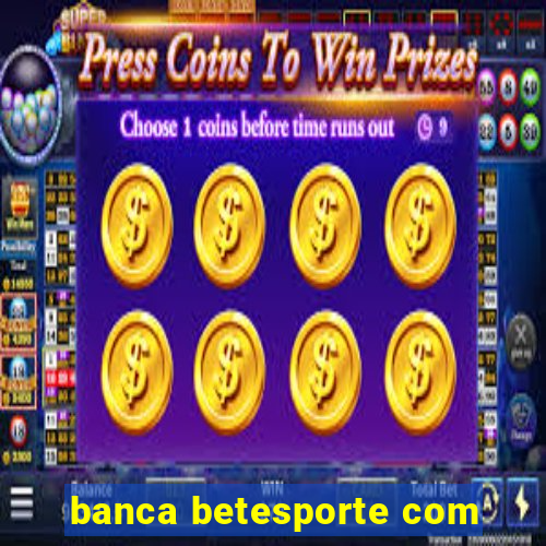 banca betesporte com