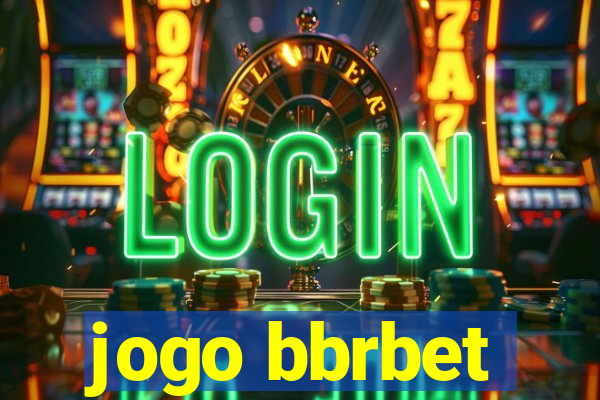 jogo bbrbet