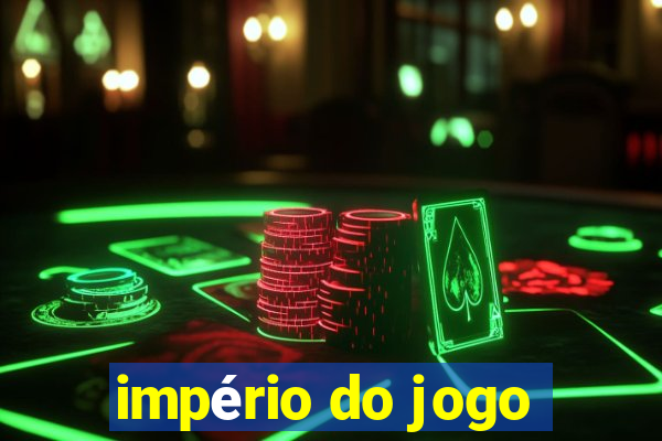 império do jogo