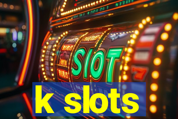 k slots