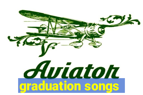 graduation songs