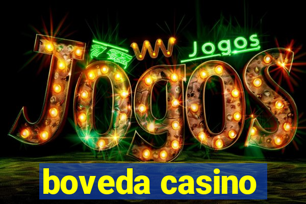 boveda casino