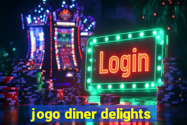 jogo diner delights