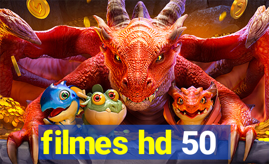 filmes hd 50