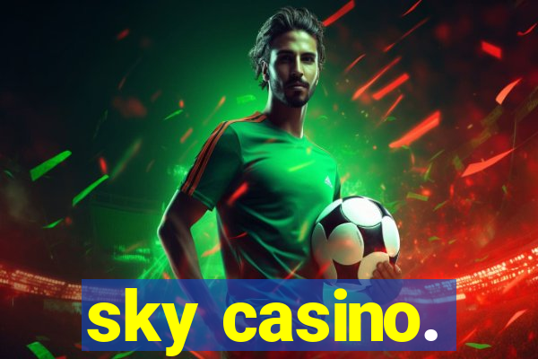 sky casino.