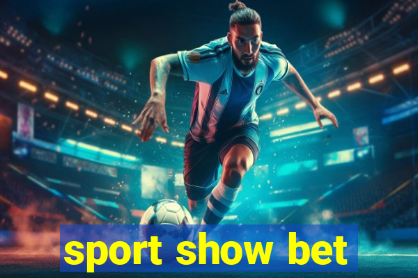 sport show bet