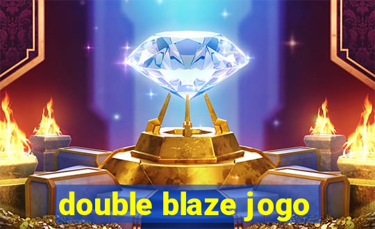 double blaze jogo