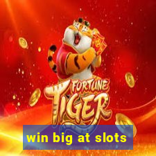 win big at slots